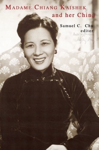 Madame Chiang Kai-shek And Her China (Signature Books)