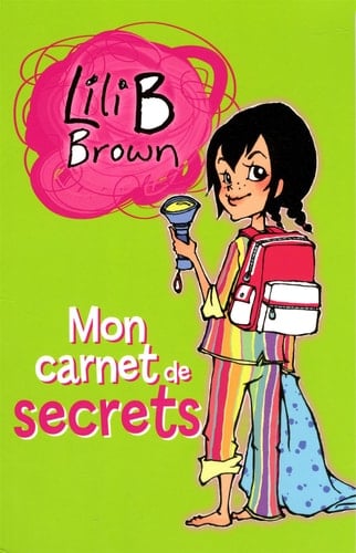 LILI B BROWN MYSTÈRE T.05 : MON CARNET DE SECRETS