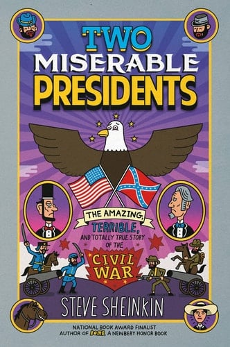 Two Miserable Presidents Everything Your Schoolbooks Didn't Tell You About the Civil War