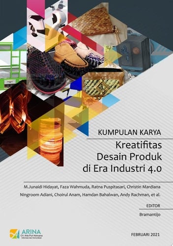 KUMPULAN KARYA KREATIFITAS DESAIN PRODUK DI ERA INDUSTRI 4.0