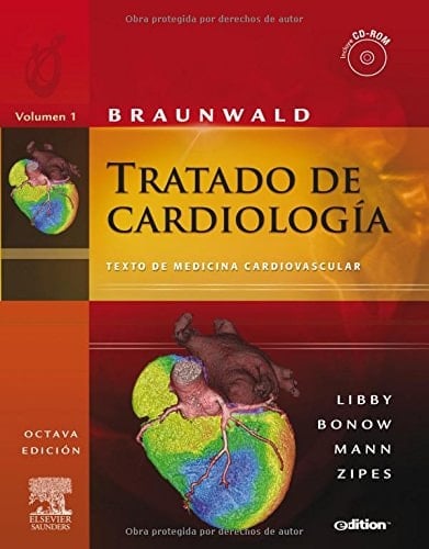 BRAUNWALD. Tratado de cardiología. Texto de medicina cardiovascular, 2 vols. (e-dition + CD-ROM): Texto de medicina cardiovascular (Spanish Edition)