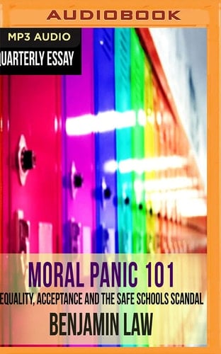 Quarterly Essay 67: Moral Panic 101