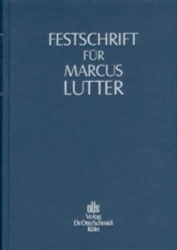 Festschrift für Marcus Lutter zm 70. Geburtstag.