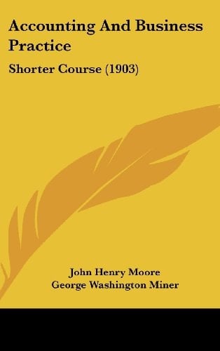 Accounting and Business Practice Shorter Course (1903)