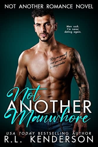 Not Another Manwhore (Not Another Romance)