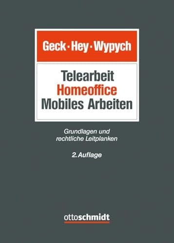 Telearbeit | Homeoffice | Mobiles Arbeiten Grundlagen und rechtliche Leitplanken
