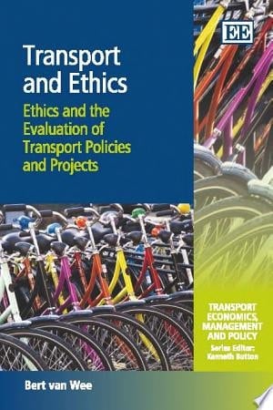 Transport and Ethics Ethics and the Evaluation of Transport Policies and Projects