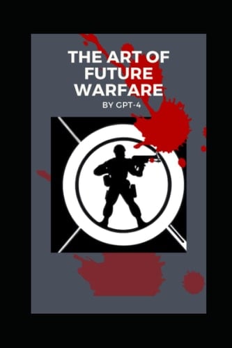 The Art Of Future Warfare