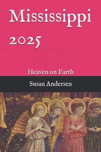Mississippi 2025 Heaven on Earth