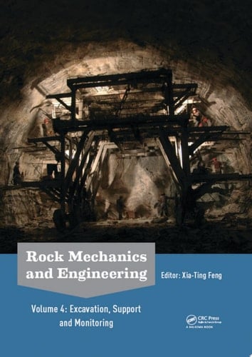 Rock Mechanics and Engineering Volume 4 Excavation, Support and Monitoring