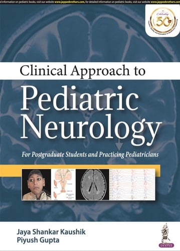 Clinical Approach to Pediatric Neurology For Postgraduate Students and Practicing Pediatricians
