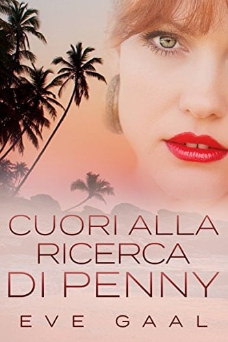 Pennyless Hearts - Cuori alla ricerca di Penny (Italian Edition)