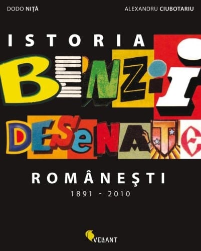 Istoria benzii desenate româneşti 1891 - 2010