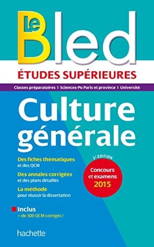 Le Bled culture générale études supérieures : classes préparatoires, université, grandes écoles