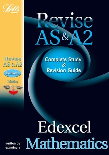 Revise AS & A2 Edexcel Mathematics Complete Study & Revision Guide