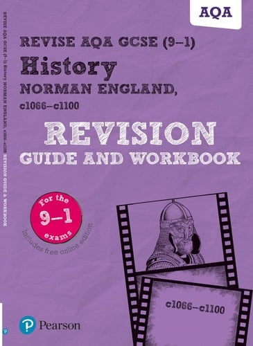 Revise AQA GCSE (9-1) History Norman England, c1066-c1100 Revision Guide and Workbook: includes online edition (REVISE AQA GCSE History 2016)