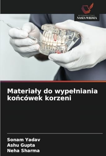 Materiały do wypełniania końcówek korzeni (Polish Edition)