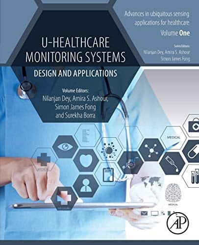 U-Healthcare Monitoring Systems Volume 1: Design and Applications