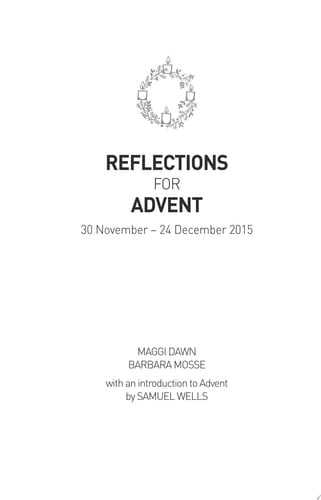 Reflections for Advent 2015 30 November - 24 December 2015