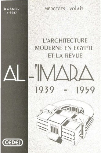 L’architecture moderne en Égypte et la revue Al-’Imara - 1939-1959