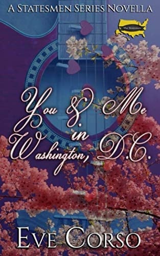 You & Me in Washington, DC: A Statesmen Seriesromance novella