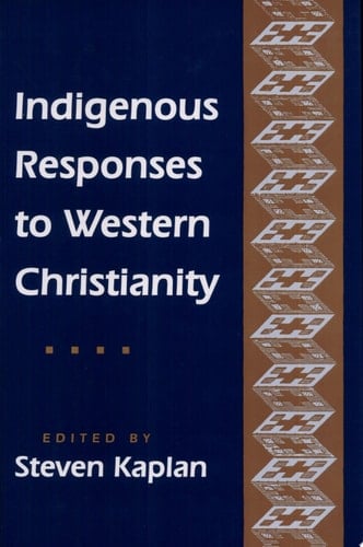 Indigenous Responses to Western Christianity