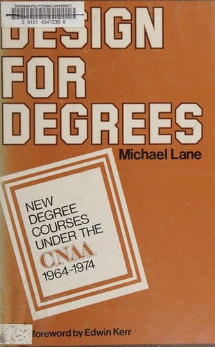 Design for Degrees New Degree Courses Under the CNAA, 1964-1974
