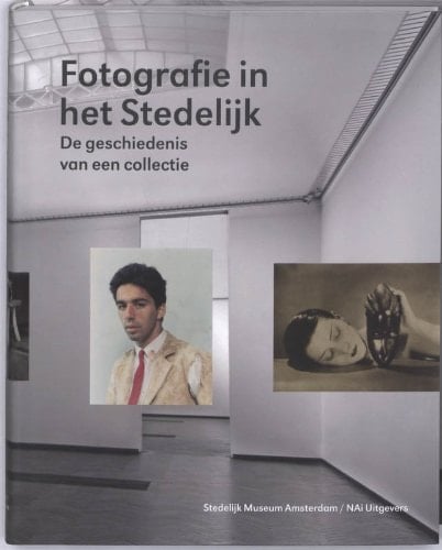 Fotografie in het Stedelijk de geschiedenis van een collectie