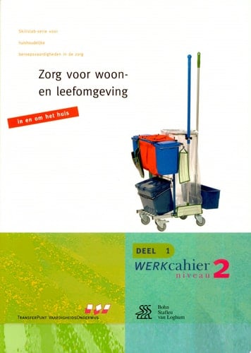 Zorg voor woon- en leefomgeving 1 In en om het huis