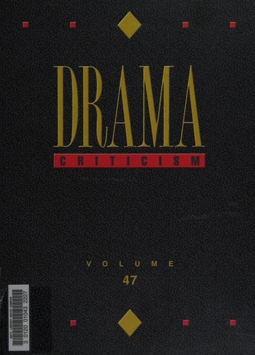Drama Criticism - Volume 47