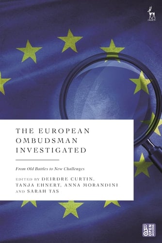 The European Ombudsman Investigated From Old Battles to New Challenges