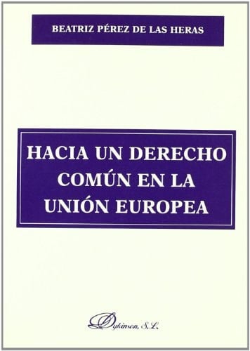 Hacia un derecho común en la Unión Europea