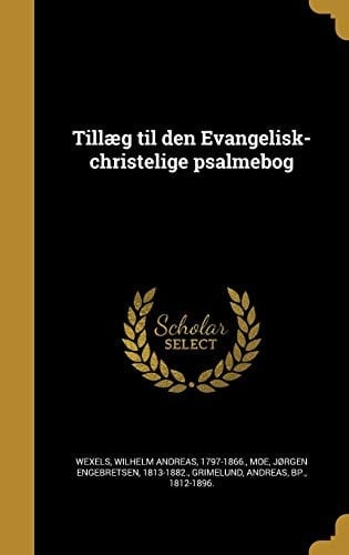 Tillaeg Til Den Evangelisk-Christelige Psalmebog