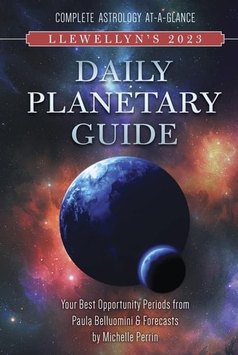 LLEWELLYN'S 2023 DAILY PLANETARY GUIDE Complete Astrology At-a-glance