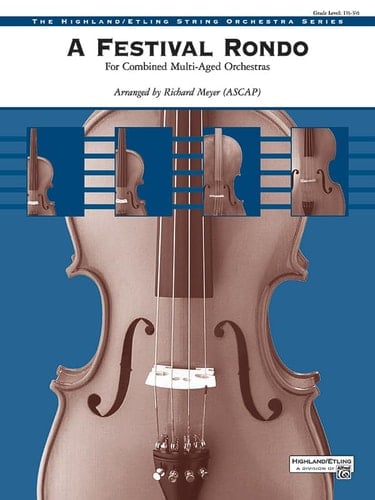 A Festival Rondo For Combined Multi-Aged Orchestras, Conductor Score & Parts