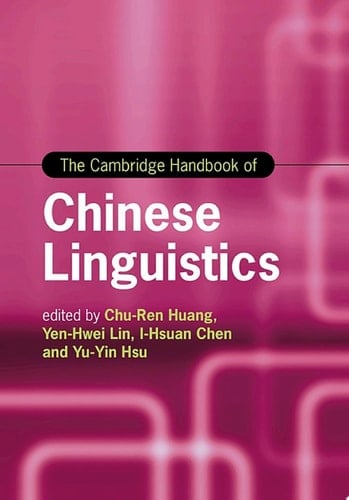 The Cambridge Handbook of Chinese Linguistics
