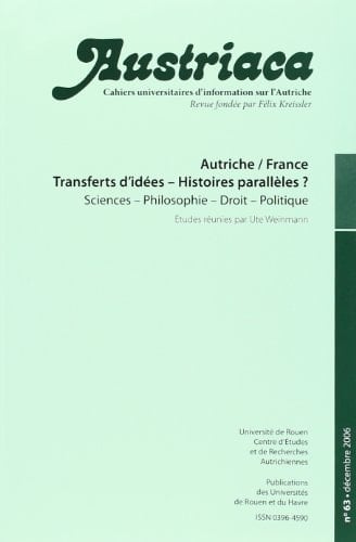 Autriche/France transferts d'idées - histoires parallèles? : sciences, philosophie, droit, politique