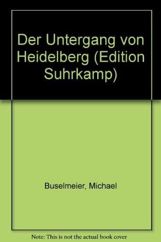 Der Untergang von Heidelberg (Edition Suhrkamp) (German Edition)