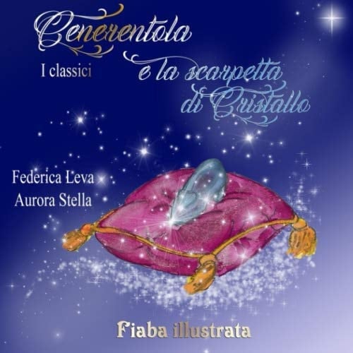 Cenerentola e la Scarpetta Di Cristallo