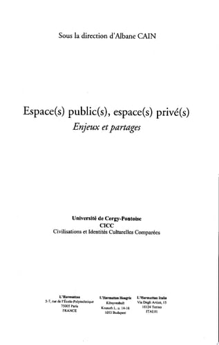 Espace(s) public(s), espace(s) privé(s) Enjeux et partages