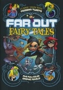 Far Out Fairy Tales Classic Tales with Modern Twists