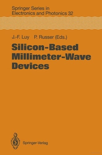 Silicon-Based Millimeter-Wave Devices (Springer Series in Electronics and Photonics)