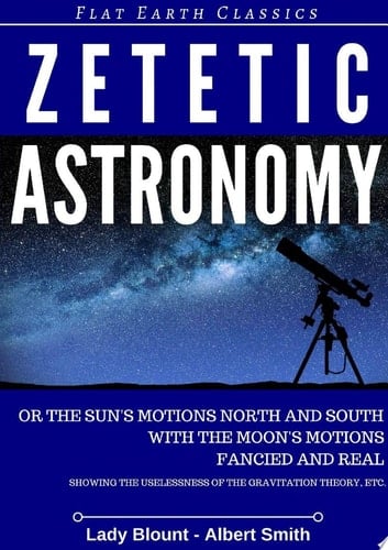 ZETETIC ASTRONOMY