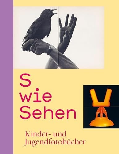 S wie Sehen Kinder- und Jugendfotobücher