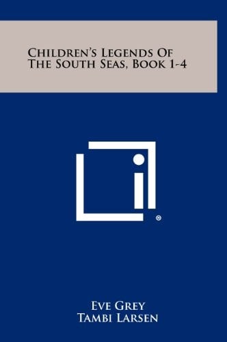 Children's Legends of the South Seas, Book 1-4