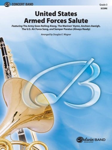 United States Armed Forces Salute Featuring: The Army Goes Rolling Along / The Marine's Hymn / Anchors Aweigh / The U.S. Air Force Song / Semper Paratus (Always Ready), Conductor Score