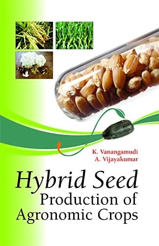 Hybrid Seed Production of Agronomic Crops