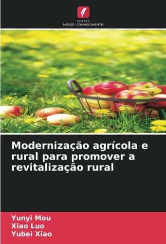 Modernização agrícola e rural para promover a revitalização rural (Portuguese Edition)