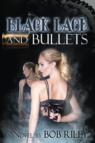 Black Lace and Bullets