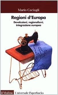 Regioni d'Europa devoluzioni, regionalismi, integrazione europea